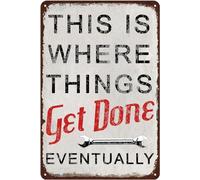 OFCFGF This is Where Things Get Done Eventually Vintage Tin Sign Garage Signs for Men Rustic Metal Signs Home Bar Cafe Wall Decor Gift 8x12 Inch