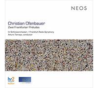 Christian Ofenbauer, Frankfurt Radio Symphony, Arturo Tamayo – Zwei Frankfurter Préludes – CD