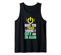 Off and On Again IT Troubleshooting Humor Tank Top