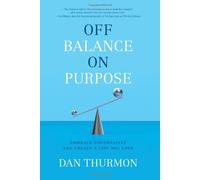 Off Balance on Purpose