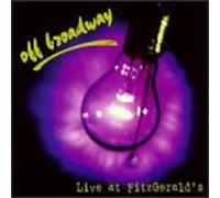 Off Broadway - Live at Fitzgeralds