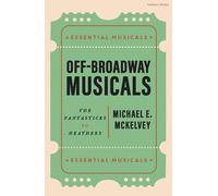 Off-Broadway Musicals: The Fantasticks to Heathers