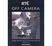 Off Camera: Images from the Early Years of RTE Television