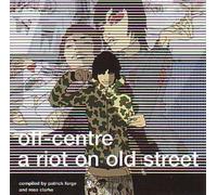 Off Centre Vol.2: a Riot on Old Street [12 inch Analog]