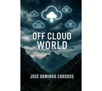 OFF CLOUD WORLD: Cuando tres ataques sincronizados -una ciber-infiltración invisible VERSION ESPANOL