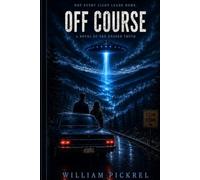 Off Course: A Novel of the Unseen Truth (The Unseen Truth Series)