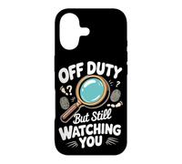 Off Duty but Still Watching You Detective Crime Case for iPhone 17