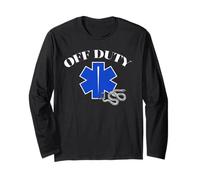 Off Duty EMT Funny Paramedic First Responder Humor Design Long Sleeve T-Shirt