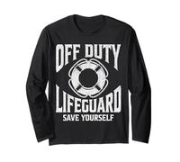 Off Duty Lifeguard Save Yourself, Lifeguard For Men & Women Long Sleeve T-Shirt