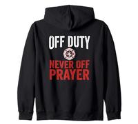 Off Duty Never Off Prayer Christian Firefighter Zip Hoodie