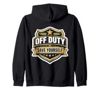 Off Duty Save Your Self Retired Police Officer Security Cop Zip Hoodie