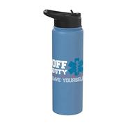 Off Duty Save Yourself - EMT Paramedic - Medical EMS Medic Stainless Steel Insulated Water Bottle