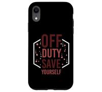Off duty save yourself - Med Surg Nurse Case for iPhone XR