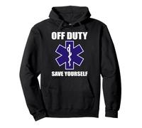 Off Duty Save Yourself Paramedic Pullover Hoodie