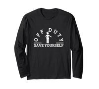 Off Duty Save Yourself Sarcastic Cabin Crew Flight Attendant Long Sleeve T-Shirt