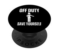Off Duty Save Yourself Sarcastic Cabin Crew Flight Attendant PopSockets Adhesive PopGrip