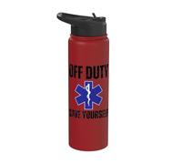Off Duty Save Yourself Sarcastic Funny EMT Paramedic Stainless Steel Insulated Water Bottle