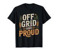 Off Grid Proud Homesteader Living Without City Utilities T-Shirt