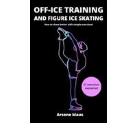 Off Ice Training and Figure Ice Skating: How to skate better with simple Exercises