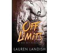 Off Limits: A Bad Boy Romance