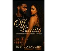 Off Limits: A Forbidden Urban Erotic Novella (Sins of the Circle)