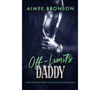 Off-Limits Baby Daddy : A Brother's Best Friend Billionaire Romance