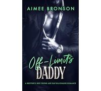 Off-Limits Baby Daddy: A Brother's Best Friend Billionaire Romance (Brother Knows Best)