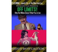 OFF LIMITS! Launch 'Em, The Man From LOX, and Other Films the Military Doesn't Want You to See!