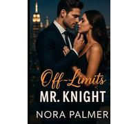 Off-Limits Mr. Knight: Enemies To Lovers Contemporary Romance