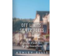 Off Limits Silver Foxes: A Collection of Small Town, Age Gap Romance Novels
