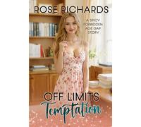 Off Limits Temptation: A Spicy Forbidden Age Gap Story (Romantic Age Gap Quickies)