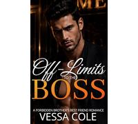Off-Limits to the Boss: A Forbidden Brother's Best Friend Romance