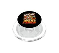Off My Meds Warning Funny Prescription Pill Graphic PopSockets PopGrip for MagSafe