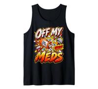 Off My Meds Warning Funny Prescription Pill Graphic Tank Top
