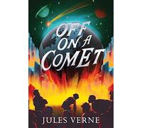 Off on a Comet (The Jules Verne Collection)