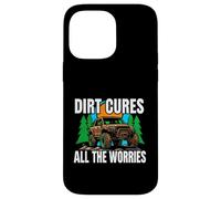 Off Roading Mudding Dirt Cures All The Worries Case for iPhone 14 Pro Max