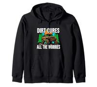 Off Roading Mudding Dirt Cures All The Worries Zip Hoodie