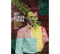 Off-Screen Cinema: Isidore Isou and the Lettrist Avant-Garde