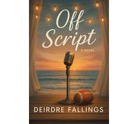 Off Script (Boston Rebels Series)