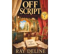 OFF SCRIPT: THE GREENROOM MYSTERIES - BOOK SEVEN