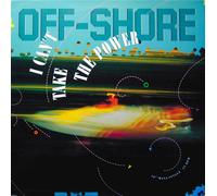 Off-Shore - I can't take the power [VINYL]