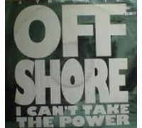 Off-Shore - Off-Shore - I Can't Take The Power (Mosaic Mix) - CBS