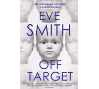 Off-Target : The captivating, disturbing new thriller from the author of The Waiting Rooms