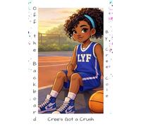 Off the Backboard: Cree's Got a Crush: 2 (LYF Teens)