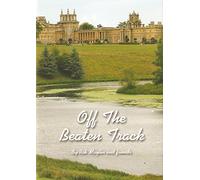 OFF THE BEATEN TRACK. By Rob Maylin and friends.
