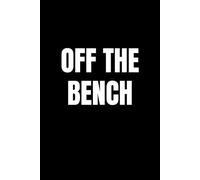 OFF THE BENCH