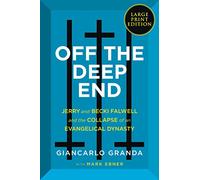 Off the Deep End: Jerry and Becki Falwell and the Collapse of an Evangelical Dynasty