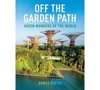 Off the Garden Path: Green Wonders of the World