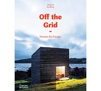 Off the Grid: Houses for Escape (Off The Grid)