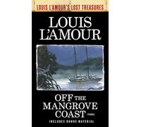 Off the Mangrove Coast: Stories (Louis L'Amour's Lost Treasures)